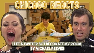 I Let a Twitter Bot Decorate My Room by Michael Reeves | First Time Reaction