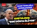 Numan Kurtulmuş 23 Nisan oturumunda "Eski dünya ölüyor" dedi | Nadir Temeloğlu değerlendirdi