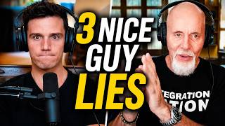The 3 Lies Nice Guys Tell Themselves