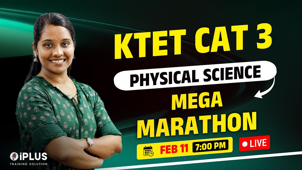 KTET MEGA MARATHON JAN'26 | CATEGORY 3 PHYSICAL SCIENCE - ULTIMATE REVISION 🎯 iPlus TS