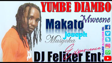 Best of Yumbe Diambo || Makato Mweene || DJ Felixer Kamba Mix 🔥