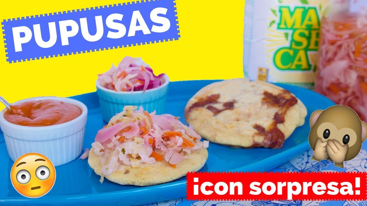 Cómo hacer PUPUSAS (y ALGO MÁS...