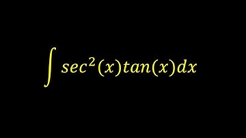 Integral of sec^2(x)tan(x) - Integral example