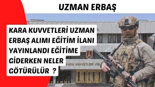 Kara Kuvvetleri̇ Komutanliği Uzman Erbaş Eği̇ti̇m İlani Yayinlandi Eği̇ti̇me Gi̇derken Neler Götürülür ?