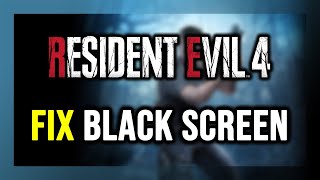 How to FIX Resident Evil 4 Black Screen! screenshot 2
