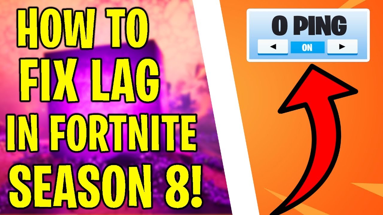 How to REDUCE LAG And Get 0 PING in Fortnite Season 8! - YouTube