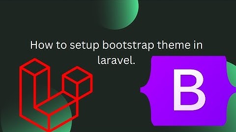 How to setup bootstrap theme in laravel