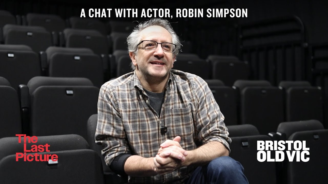 Robin Simpson The Last Picture | A Chat With Actor Robin Simpson - YouTube