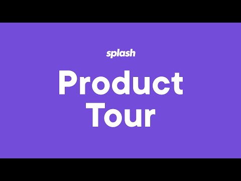 Splash Product Tour Overview | Event Marketing Platform