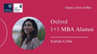 Oxford 1+1 MBA alumni profile: Isabela Uribe