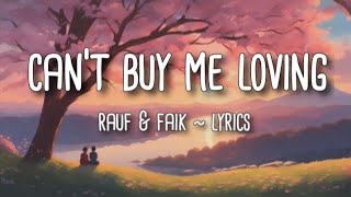 Can 't Buy me Loving / Rauf & faik { English Lyrics}