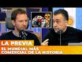 EL MUNDIAL MÁS COMERCIAL DE LA HISTORIA | LA PREVIA con Ari Lijalad y Roberto Navarro