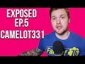 Exposed Ep.5: CAMELOT331