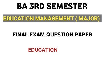 BA 3rd semester education major education management question paper pdf GU I Can Help You 