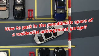How to park in the penultimate space of a residential underground garage?