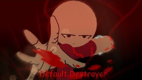 Default Destroyer Collab Part (Hosted by CoolBraker)