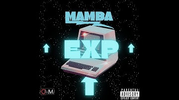Mamba - EXP (Official Video)