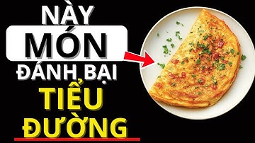 5 Món Ăn Sáng Tốt Nhất Cho Người Tiểu Đường | Ổn Định Đường Huyết Mỗi Ngày!