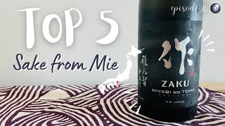 Ep 26 Top 5 Sake From Mie Prefecture Some Of Japans Finest