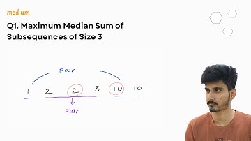 Q1. Maximum Median Sum of Subsequences of Size 3 | Greedy + Sorting | Java Solution