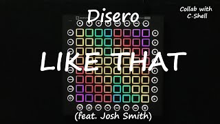 Disero - Like That (feat. Josh Smith) // Launchpad Collab