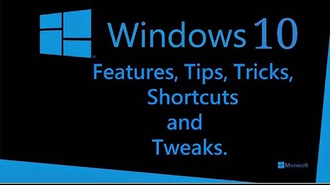 (Windows 10) The 10 best hidden features ,tricks,tips,and tweaks!!!