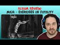 Composer reacts to mga  exercises in futility reaction  analysis  album review