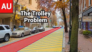 Philadelphia's Painful Trolley Problem