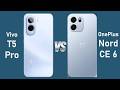 OnePlus Nord CE 6 vs Vivo T5 Pro