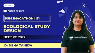 PSM Imagethon | NEETPG 2022 | Ecological Study Design | Dr Neha Taneja