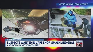 Suspects wanted after 'smash-and-grab' at Antioch vape shop