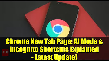 Chrome New Tab Page: AI Mode & Incognito Shortcuts Explained - Latest Update!