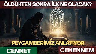 Öldükten Sonra İlk Ne Olacak? Peygamberimizin Dilinden Kabir Hayatı
