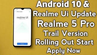 Realme q] | 5 pro ui & android 10 update trail version released apply
now|#realme5proandroid10update x release...