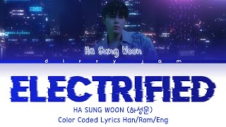 Ha Sung Woon 'Electrified' Lyrics (Color Coded Lyrics Han/Rom/Eng)