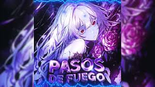 Pasos De Fuego (Slowed)