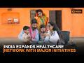 Healthcare access expands as India drives major reforms &amp; more news | DD India Newshour | 9 PM IST