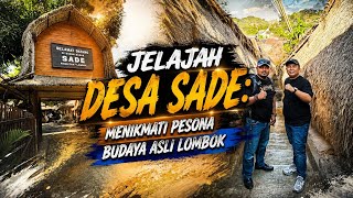 Desa Sade, Lombok : Sekali Datang, Sulit Dilupakan 