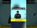 IIT BHU vs IIT Patna: Branch vs Legacy Debate #josaa #josaacounselling #iitbhu #iitpatna #iitdream