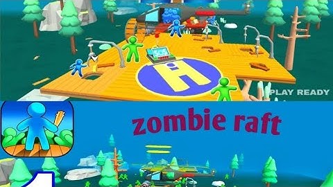 Zombie Raft - Gameplay Walkthrough part 1 tutorial  ( ios . Android Gameplay )