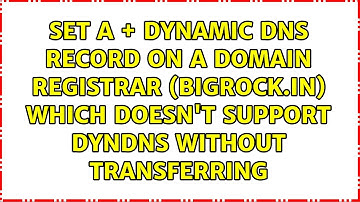 Set A + Dynamic DNS record on a domain registrar (bigrock.in) which doesn
