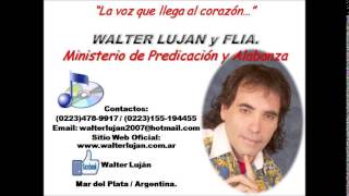 Video thumbnail of "Canta conmigo WALTER LUJAN"