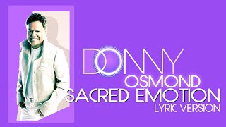SACRED EMOTION - DONNY OSMOND (Lyric Version)