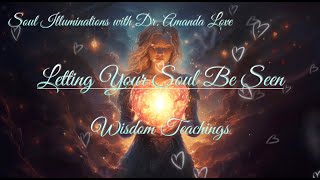 Wisdom Teaching: Letting Your Soul Be Seen