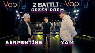 Vapify (Green room): Serpentīns VS YAM (1/2 Fināls)