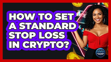 How To Set A Standard Stop Loss In Crypto?
