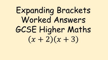 Expanding Brackets GCSE Maths Higher