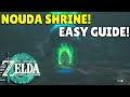 Zelda Tears Of The Kingdom | Nouda Shrine Guide! | EASY | No Commentary!