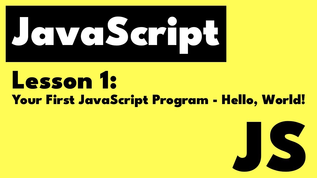 JavaScript: Lesson 1 - Hello, World! - YouTube