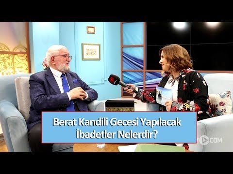 Berat Kandili Gecesi Yapılacak İbadetler Nelerdir?